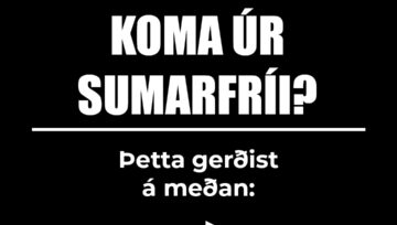 Ert þú að koma úr sumarfrí?